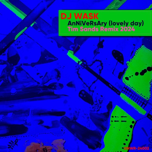 Dj Wask - Aniversary Remix (EXTENDED TIM SAND REMIX)