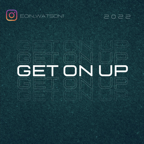 Eoin Watson - Get On Up