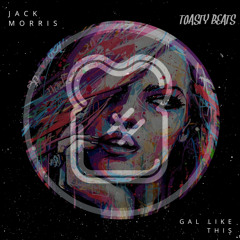 Jack Morris - Gal Like This [FREE DOWNLOAD]