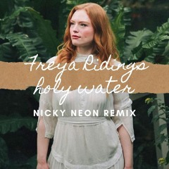 Freya Ridings - Holy Water (Nicky Neon REMIX)FREE DWNL