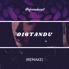 016 TANDU REMAKE