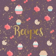 read Recipes: Blank & empty journal to write in and to collect all your favorite recipes / create