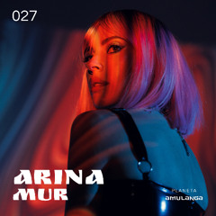 Planeta Amulanga 027 - Mix by Arina Mur 2025