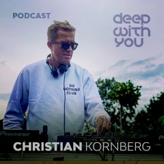 deep with you podcast "weareback #2" from christian kornberg