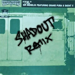 7XL - Shadout Remix