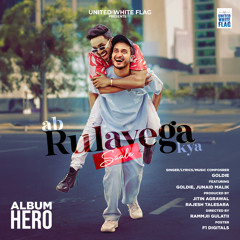 Ab Rulayega Kya Saale (From "Hero") [feat. Junaid Malik]