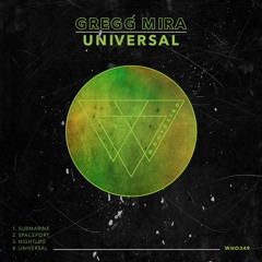 Gregg Mira - Universal [WHO349]