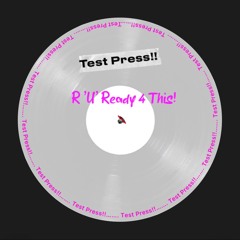 (C1) R 'U' Ready 4 This! "Intst!" 0.1  06_08_25.wav