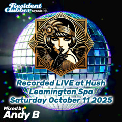 Residentclubber Sessions: Hush 2025-10-11 by Andy B