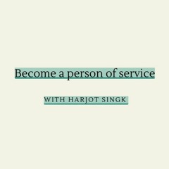 02 Become a person of service