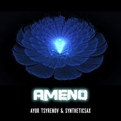 Ayur Tsyrenov & Syntheticsax — Ameno