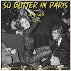 Mike Hayes Oliver Talamanca & MC Adrian - So Glitter In Paris Vol.10 (Spécial Guest Julien Dumont)