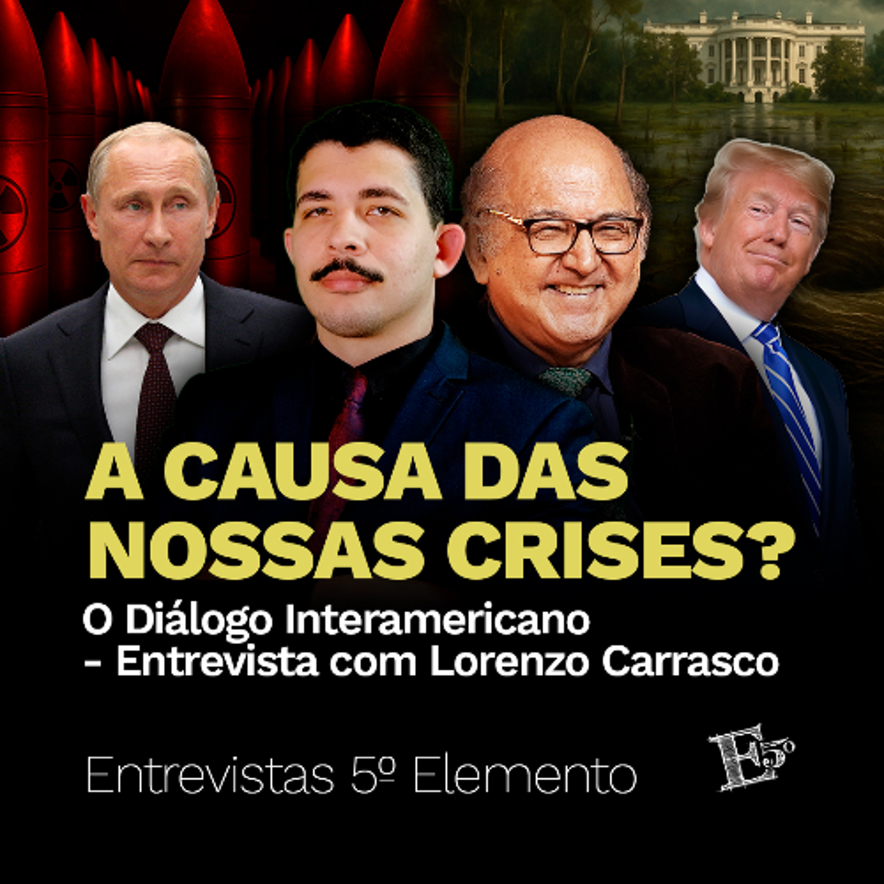 A Causa Das Nossas CRISES? | O Diálogo Interamericano - Entrevista com Lorenzo Carrasco episode artwork