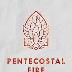 Get EBOOK 📒 Pentecostal Fire: Your Supernatural Inheritance by  Larry Sparks,Dutch S