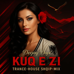 Kuq E Zi_Trance-House-Electro shqip mix