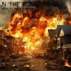 In The Ruins Mixed by Buzzed Studios