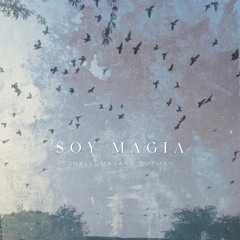 Soy magia - Tonalli Magaña  © 2025