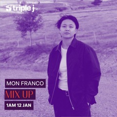 MON FRANCO - TRIPLE J | MIX UP 01.25