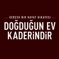 Doğduğun Ev Kaderindir Müzikleri - Dram