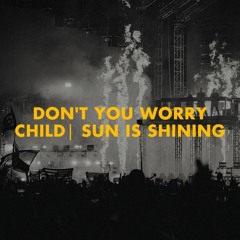 Stairway To Heaven | Don't You Worry Child | Sun Is Shining (Swedish House Mafia Mashup)
