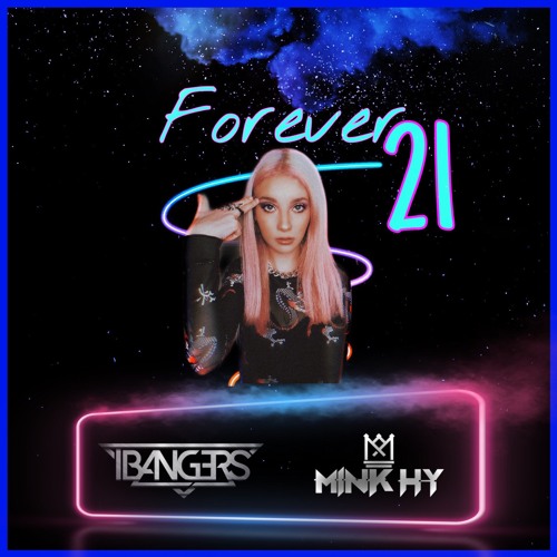 Sammy Bananas Ft. Nicky K - Forever 21 (T-Bangers & Mink Hy Remix)