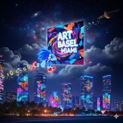Sonic // Art Basel Preview 2025