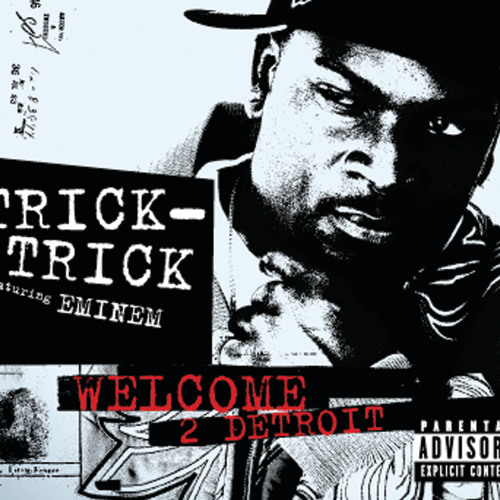 Stream Welcome 2 Detroit (Album Version (Explicit)) [feat. Eminem] by Trick  Trick | Listen online for free on SoundCloud