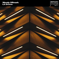 Woody Offmark - LA Groove [EP] (Out Now)