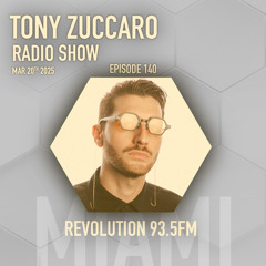 Tony Zuccaro Radio Show - EP140