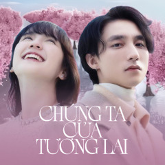 Chúng Ta Của Tương Lai - Sơn Tùng M-TP (SenTfour Remix)