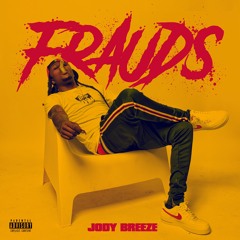 Jody Breeze - Frauds (Prod. By Young Kros Beats)