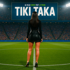 Dj Vielo & Dj Sander (feat. La Traine) - Tiki Taka (Extended)