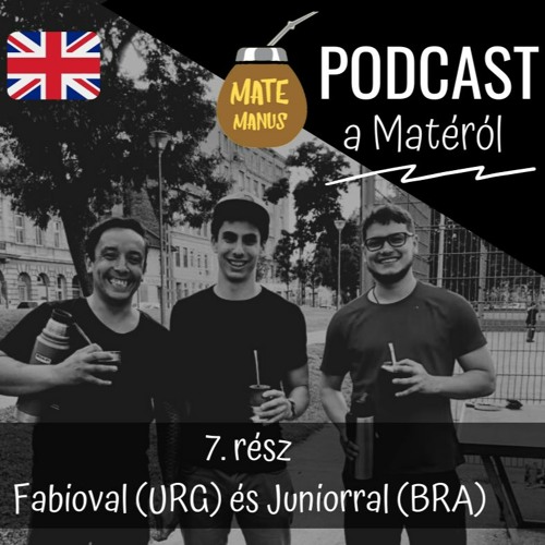 7. rész - Az uruguayi Fabioval és a brazil Juniorral matéztam (Angol verzió)