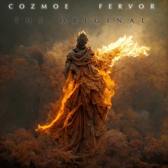 Cozmoe & Fervor- The Original