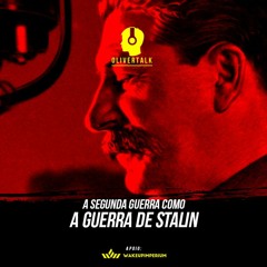 106: Comunismo #6: II Guerra como A Guerra de Stalin | André Assi