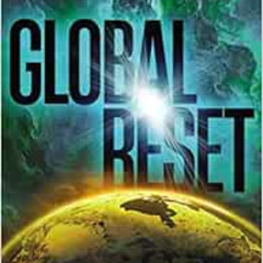 [READ] KINDLE 💛 Global Reset: Do Current Events Point to the Antichrist and His Worl