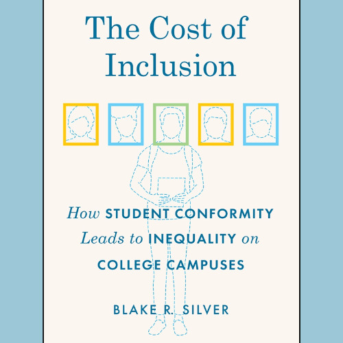 The Cost of Inclusion: How Student Conformity Leads to Inequality on College Campuses (Sample)