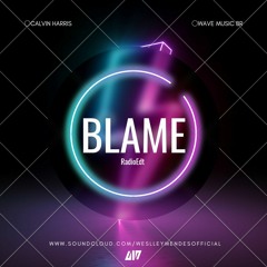 Calvin Harris – Blame  [RadioEdt]- Weslley Mendes Remix