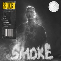 Herobust - Smoke (Cyclops Remix)