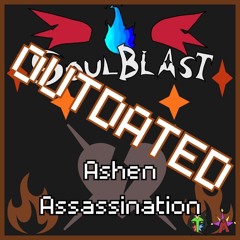 [Deltarune AU - SOULBLAST] Ashen Assassination