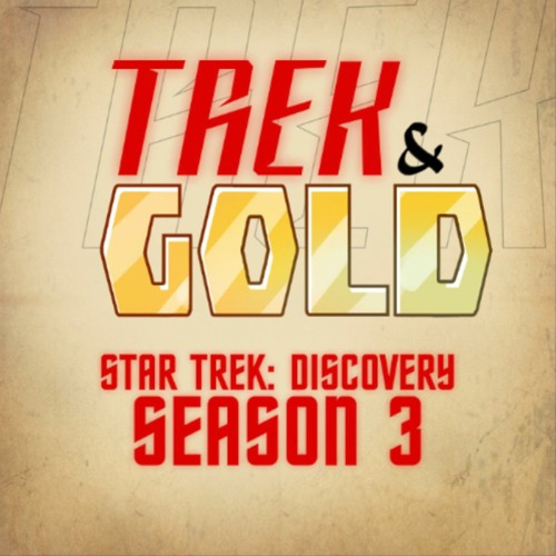 Trek & Gold: Discovery - Season 3