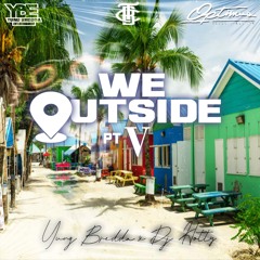 Yung Bredda & Dj Hotty - We Outside Part 5
