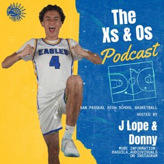 The Xs & Os Podcast: SPHS Basketball Edition Ep.1