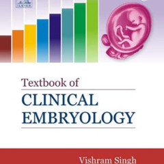 [Read] KINDLE 📌 Textbook of Clinical Embryology - E-book by  Vishram Singh EPUB KIND