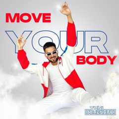 DJ TONI ROMANHUKI - MOVE YOUR BODY