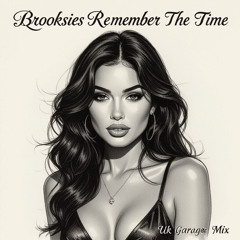 Brooksies - Do you Remember The time -  2 Step Remix