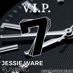 JESSIE WARE - RUNNING (DISCLOSURE VIP REMIX) [OG]