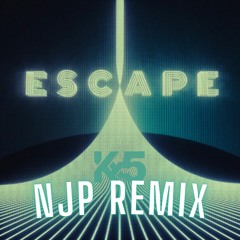 Kx5 Ft. Hayla - Escape (NJP Remix)FREE DOWNLOAD