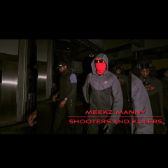 Meekz Manny - Shooters And Killers