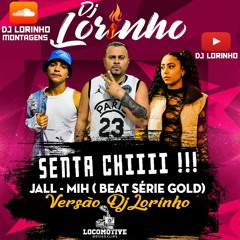 CHÁ DE SUMIÇO VS DJ LORINHO BEAT SÉRIE GOLD